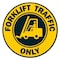 Signmission Forklift Traffic Only 16in Non-Slip Floor Marker, 16" x 16", FD-2-C-16-99932 FD-2-C-16-99932 - alternate 1
